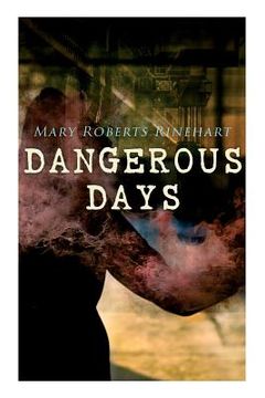 portada Dangerous Days: Historical Novel - WW1 (en Inglés)