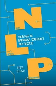 portada Neurolinguistic Programming (NLP): Your Roadmap to Happiness, Confidence and Success