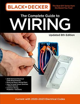 portada Black & Decker the Complete Guide to Wiring Updated 8th Edition: Current With 2020-2023 Electrical Codes (8) (Black & Decker Complete Photo Guide) (in English)
