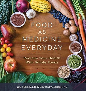 portada Food as Medicine Everyday: Reclaim Your Health with Whole Foods