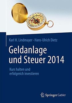 portada Geldanlage und Steuer 2014: Kurs Halten und Erfolgreich Investieren (en Alemán)