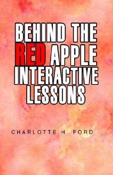 portada Behind the Red Apple Interactive Lessons (en Inglés)