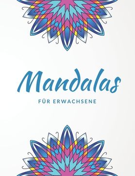 portada Mandalas für Erwachsene: Anti Stress Malbuch mit 50 Mandala Motiven (in German)