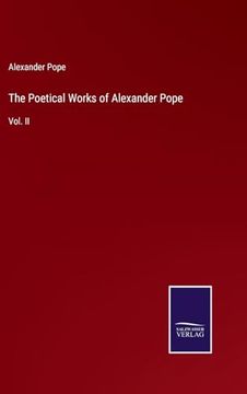 portada The Poetical Works of Alexander Pope: Vol. Ii (en Inglés)