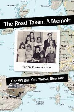 portada the road taken: a memoir - one vw bus, one widow, nine kids (en Inglés)