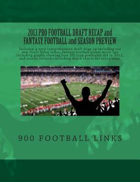 portada 2013 Pro Football Draft Recap and Fantasy Football and Season Preview: From www.900FootballLinks.NET (in English)