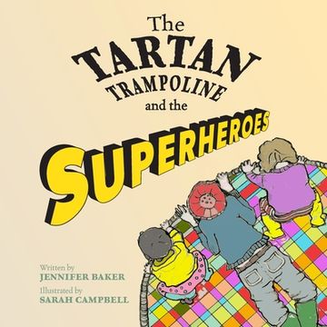 portada The Tartan Trampoline and the Superheroes (en Inglés)