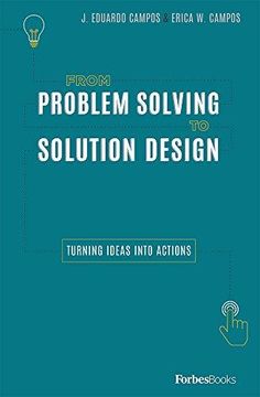 portada From Problem Solving to Solution Design: Turning Ideas Into Actions (en Inglés)