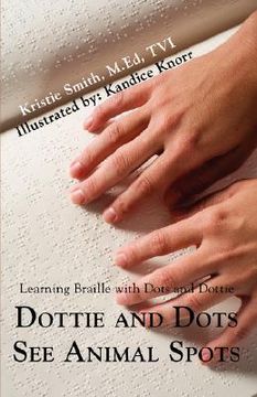 portada dottie and dots see animal spots (in English)
