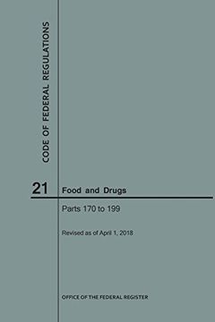 portada Code of Federal Regulations Title 21, Food and Drugs, Parts 170-199, 2018 (en Inglés)