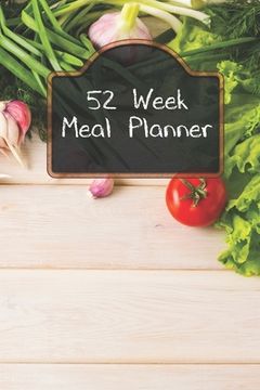 portada 52 Week Meal Planning: Track And Plan Your Weekly Meals Meal Prep And Planning Grocery List (in English)