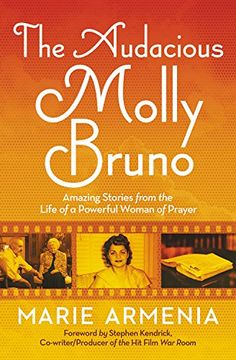 portada The Audacious Molly Bruno: Amazing Stories From the Life of a Powerful Woman of Prayer (en Inglés)