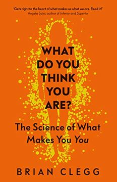 portada What do you Think you Are? The Science of What Makes you you (in English)