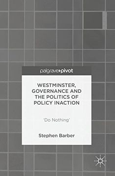 portada Westminster, Governance and the Politics of Policy Inaction: 'do Nothing' (in English)