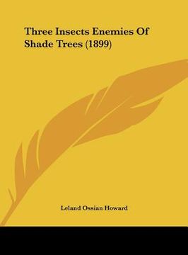 portada three insects enemies of shade trees (1899) (en Inglés)