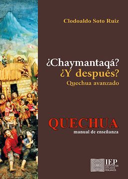 portada Chaymantaqá? /¿ Y Después? Quechua Avanzado (in Spanish)