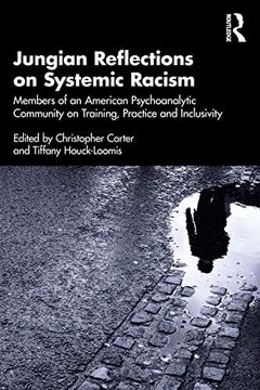portada Jungian Reflections on Systemic Racism: Members of an American Psychoanalytic Community on Training, Practice and Inclusivity (in English)