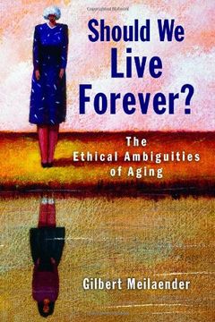 portada Should we Live Forever? The Ethical Ambiguities of Aging (en Inglés)
