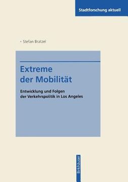 portada Extreme Der Mobilität: Entwicklung Und Folgen Der Verkehrspolitik in Los Angeles (in German)
