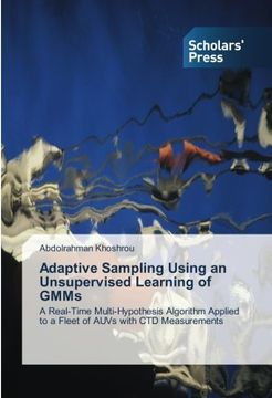 portada Adaptive Sampling Using an Unsupervised Learning of GMMs: A Real-Time Multi-Hypothesis Algorithm Applied to a Fleet of AUVs with CTD Measurements