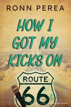 portada How I Got My Kicks on Route 66 (en Inglés)
