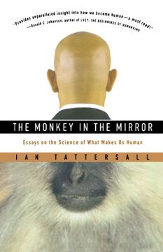 portada The Monkey in the Mirror: Essays on the Science of What Makes us Human 