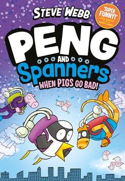 portada Peng and Spanners: When Pigs go Bad!