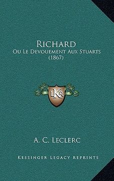 portada Richard: Ou Le Devouement Aux Stuarts (1867) (en Francés)