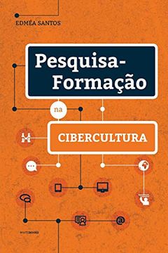 portada Pesquisa-Formação na Cibercultura (en Portugués)