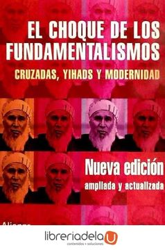 portada El Choque de los Fundamentalismos: Cruzadas, Yihads y Modernidad (in Spanish)