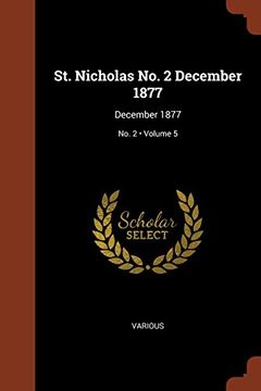 portada St. Nicholas No. 2 December 1877: December 1877; Volume 5; No. 2