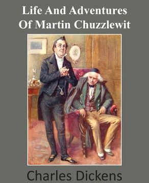 portada Life and Adventures of Martin Chuzzlewit (en Inglés)