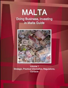 portada Malta: Doing Business, Investing in Malta Guide Volume 1 Strategic, Practical Information, Regulations, Contacts (en Inglés)