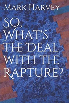 portada So, What's the Deal With the Rapture? 
