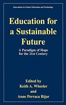portada Education for a Sustainable Future: A Paradigm of Hope for the 21St Century (Innovations in Science Education and Technology) (en Inglés)