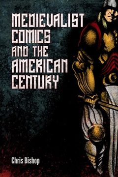 portada Medievalist Comics and the American Century (in English)