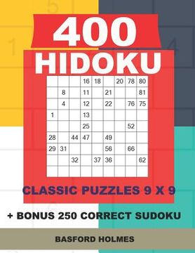 portada 400 HIDOKU classic puzzles 9 x 9 + BONUS 250 correct sudoku: Holmes is a perfectly compiled sudoku book. Easy - medium - hard and very hard puzzle lev