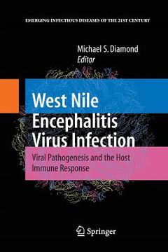 portada West Nile Encephalitis Virus Infection: Viral Pathogenesis and the Host Immune Response (en Inglés)