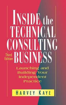 portada inside the technical consulting business: launching and building your independent practice (en Inglés)