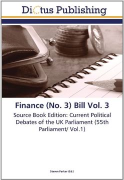 portada Finance (No. 3) Bill Vol. 3: Source Book Edition: Current Political Debates of the UK Parliament (55th Parliament/ Vol.1)