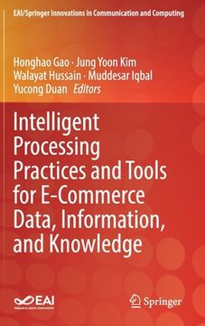 portada Intelligent Processing Practices and Tools for E-Commerce Data, Information, and Knowledge (en Inglés)