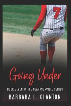 portada Going Under: Book Seven in the Clarksonville Series (en Inglés)