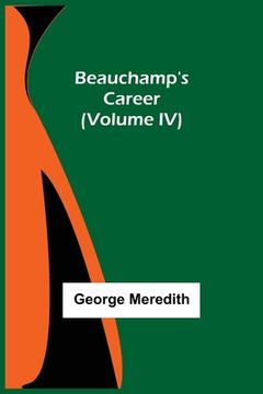 portada Beauchamp's Career (Volume IV)