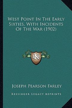 portada west point in the early sixties, with incidents of the war (1902) (in English)