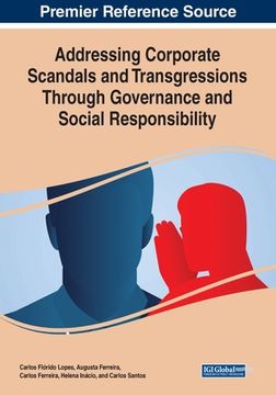 portada Addressing Corporate Scandals and Transgressions Through Governance and Social Responsibility (en Inglés)