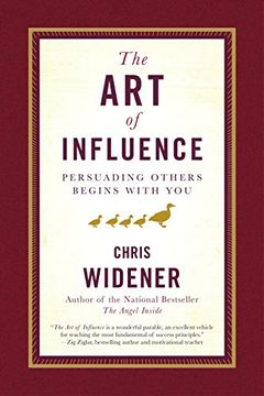 portada The art of Influence: Persuading Others Begins With you (en Inglés)