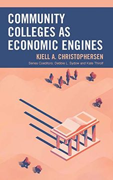 portada Community Colleges as Economic Engines (The Futures Series on Community Colleges) (in English)