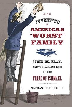 portada Inventing America's Worst Family: Eugenics, Islam, and the Fall and Rise of the Tribe of Ishmael 