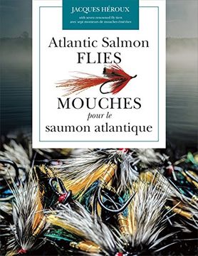 portada Atlantic Salmon Flies / Mouches Pour Le Saumon Atlantique (en Francés)