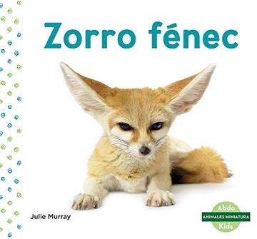 portada Zorro Fénec (Fennec Fox) (Animales Miniatura